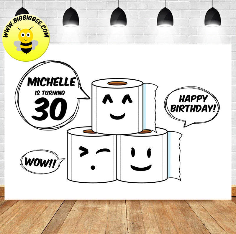 Custom Toilet Paper Tissue Roll Birthday Backdrop – BigBigBee Party Sign